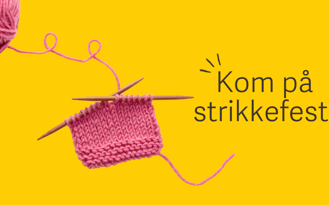 Strikkefest!